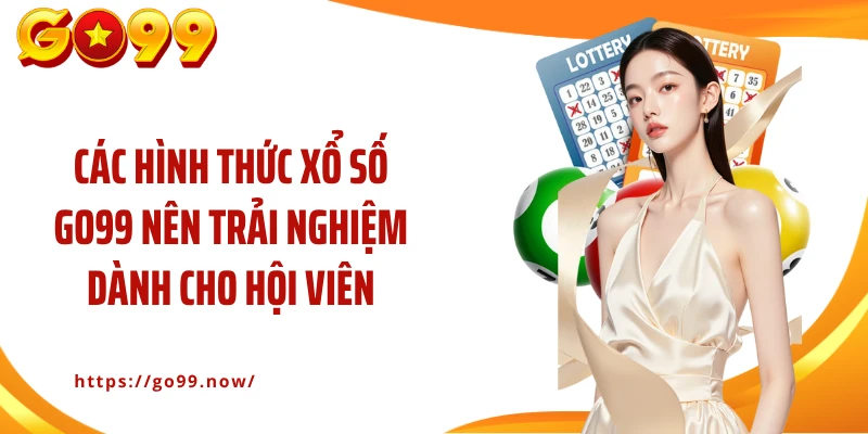 Xổ Số Go99 | Điểm Đến Cho Các Tín Đồ Đam Mê Với Chốt Số - goplus
