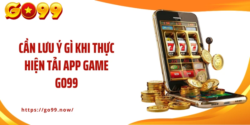 Tải App Go99 An Toàn, Chuẩn Xác Chỉ Trong 2 Phút - goplus