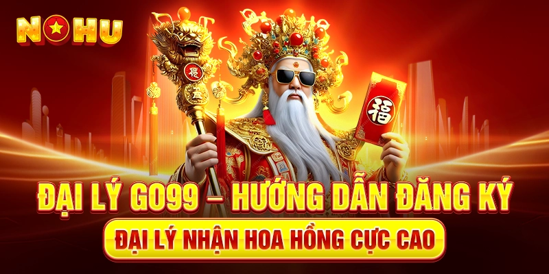 Đại Lý Go99 – Hướng Dẫn Đăng Ký Đại lý Nhận Hoa Hồng Cực Cao - goplus