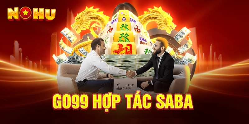 Go99 Hợp Tác SABA – Cú Bắt Tay Rung Chuyển Thị Trường Cá Cược Châu Á - goplus