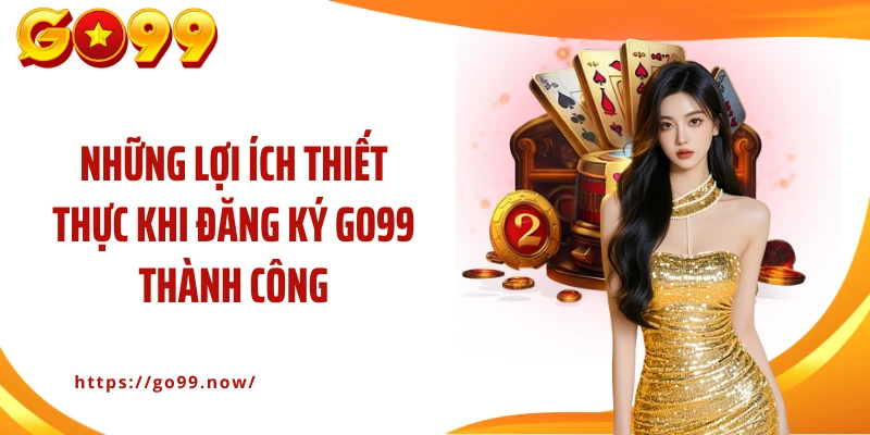 Hướng Dẫn Đăng Ký Go99 Tạo Tài Khoản Cá Cược Nhanh Chóng - goplus