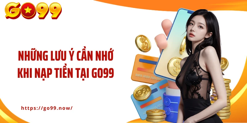 Hướng Dẫn Nạp Tiền Go99 Siêu Tốc Qua Các Phương Thức Tiện Lợi - goplus