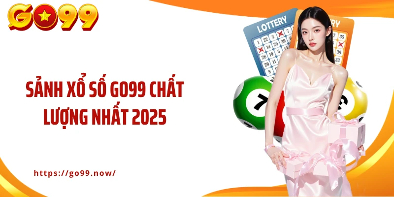 Xổ Số Go99 | Điểm Đến Cho Các Tín Đồ Đam Mê Với Chốt Số - goplus