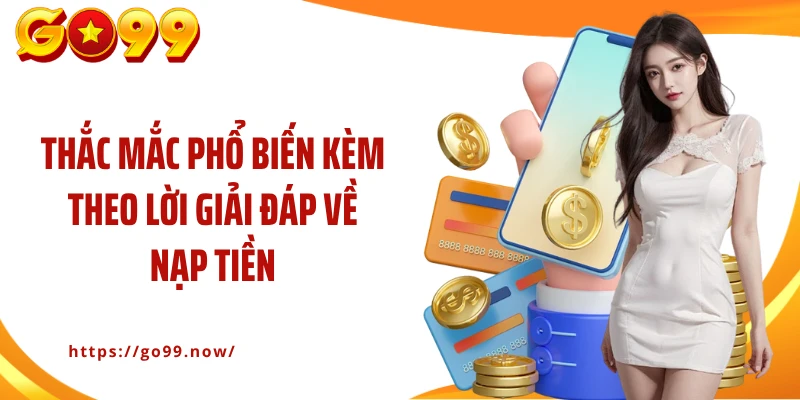 Hướng Dẫn Nạp Tiền Go99 Siêu Tốc Qua Các Phương Thức Tiện Lợi - goplus